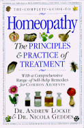 The Complete Guide to Homeopathy: The Principles and Practice Oftreatment - Lockie, Andrew, and Geddes, Nicola