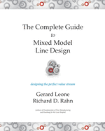 The Complete Guide to Mixed Model Line Design: Designing the Perfect Value Stream