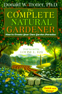 The Complete Guide to Natural Gardening