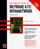 The Complete Guide to NetWare 4 11/ Intranetware - Gaskin, James E
