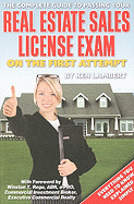 The Complete Guide to Passing Your Real Estate Sales License Exam on the First Attempt