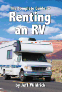 The Complete Guide to Renting an RV