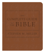 The Complete Guide to the Bible: The Bestselling Illustrated Scripture Reference with Bonus Map Section