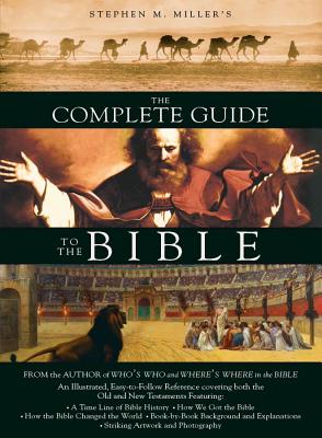 The Complete Guide to the Bible - Miller, Stephen M