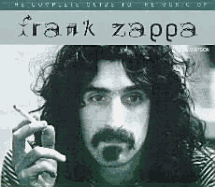 The complete guide to the music of Frank Zappa