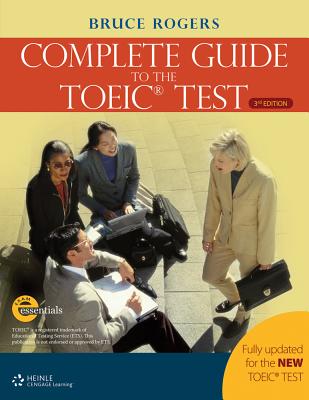 The Complete Guide to the Toeic Test: IBT Edition - Rogers, Bruce