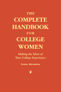 The Complete Handbook for College Women: Making the Most of Your College Experience