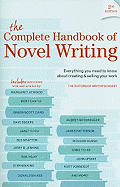 The Complete Handbook of Novel Writing: Everything You Need to Know about Creating & Selling Your Work