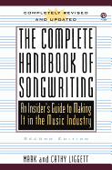 The Complete Handbook of Songwriting: An Insider's Guide to Making It in the Music Industry, Second Edition
