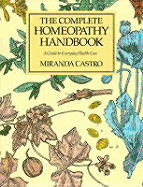 The complete homeopathy handbook a guide to everyday health care