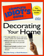 The Complete Idiot's Guide to Decorating Your Home