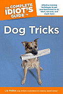 The Complete Idiot's Guide to Dog Tricks