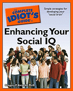 The Complete Idiot's Guide to Enhancing Your Social IQ