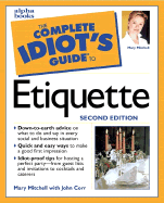 The Complete Idiot's Guide to Etiquette - Mitchell, Mary, and Hunter, John K (Foreword by), and Corr, John