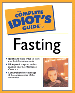 The Complete Idiot's Guide to Fasting