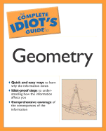 The Complete Idiot's Guide to Geometry - Szecsei, Denise, PhD, and Szecsei, PH D