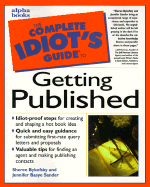 The Complete Idiot's Guide to Getting Published