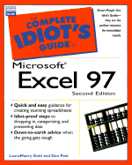 The Complete Idiot's Guide to Microsoft Excel 97 - Gold, LauraMaery, and Brimacomb, John, and Post, Dan
