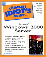 The Complete Idiot's Guide to Microsoft Windows 2000 Server