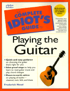 The Complete Idiot's Guide to Playing the Guitar