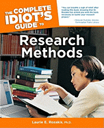 The Complete Idiot's Guide to Research Methods - Rozakis, Laurie, PhD