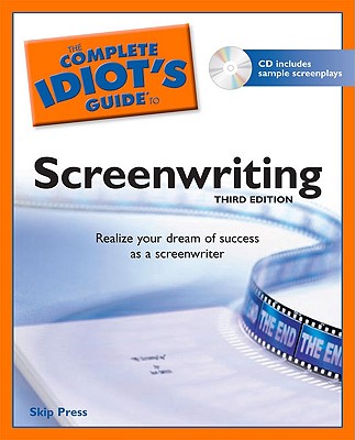 The Complete Idiot's Guide to Screenwriting - Press, Skip
