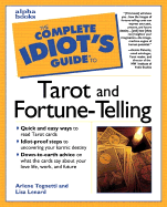The Complete Idiot's Guide to Tarot and Fortune-Telling - Tognetti, Arlene, and Lenard, Lisa, and Flaherty, Dennis (Foreword by)
