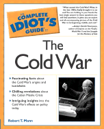 The Complete Idiot's Guide to the Cold War: 6