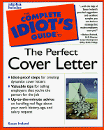 The Complete Idiot's Guide to the Perfect Cover Letter: 4 - Ireland, Susan