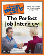 The Complete Idiot's Guide to the Perfect Job Interview
