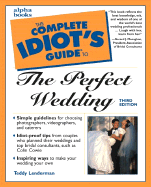 The Complete Idiot's Guide to the Perfect Wedding - Lenderman, Teddy, and Monaghan, Gerard J (Foreword by)