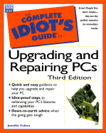 The Complete Idiot's Guide to Upgrading and Repairing PC's