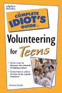 The Complete Idiot's Guide to Volunteering for Teens - Gralla, Preston