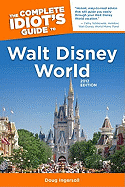 The Complete Idiot's Guide to Walt Disney World, 2012 Edition