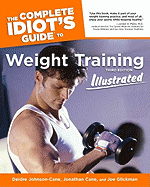 The Complete Idiot's Guide to Weight Training