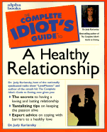 The Complete Idiot's Guidte to a Healthy Relationship - Kuriansky, Judith, and Kuriansky, Judy, Dr.