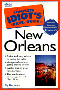 The Complete Idiot's Travel Guide to New Orleans