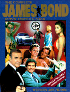 The Complete James Bond Movie Encyclopedia - Rubin, Steven Jay