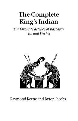 The Complete King's Indian - Keene, Raymond, and Jacobs, Byron