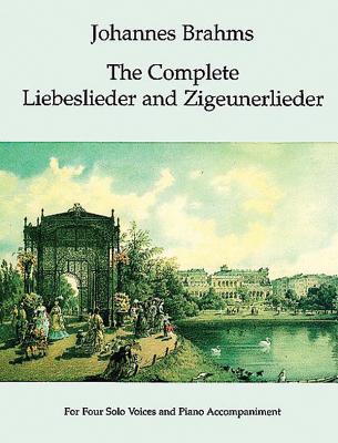 The Complete Liebeslieder And Zigeunerlieder - Brahms, Johannes