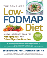 The Complete Low-Fodmap Diet: A Revolutionary Recipe Plan to Relieve Gut Pain and Alleviate Ibs and Other Digestive Disorders