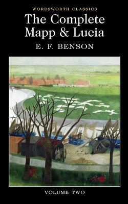 The Complete Mapp & Lucia: Volume Two - Benson, E.F., and Carabine, Keith, Dr. (Series edited by)