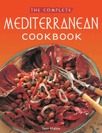 The Complete Mediterranean Cookbook: [Over 270 Recipes]