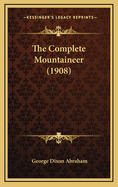 The Complete Mountaineer (1908)