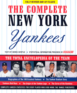 The Complete New York Yankees: The Total Encyclopedia of the Team