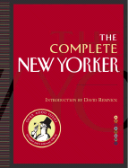 The Complete New Yorker - New Yorker Magazine (Editor), and Remnick, David (Introduction by)