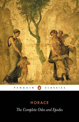 The Complete Odes and Epodes: With the Centennial Hymn - Horace, and Shepherd, W G (Translated by), and Radice, Betty (Introduction by)