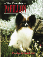 The Complete Papillon - Roe, Carolyn, and Roe, David