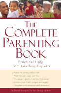 The Complete Parenting Book: Practical Help from Leading Experts - Stoop, David A, Dr. (Editor), and Stoop, Jan, Dr., PH.D (Editor)