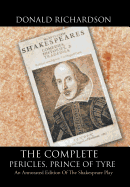 The Complete Pericles, Prince of Tyre: An Annotated Edition of the Shakespeare Play